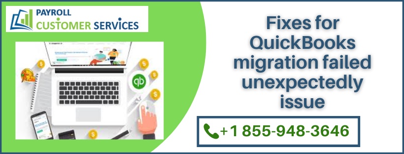 Fixes for QuickBooks migration failed unexpectedly issue