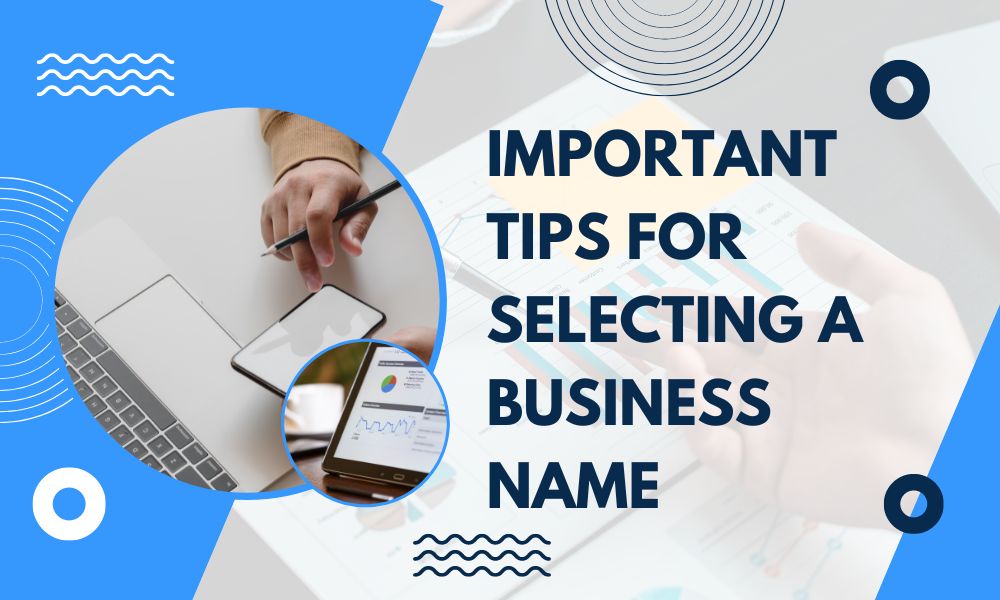 Important Tips for Selecting a Business Name
