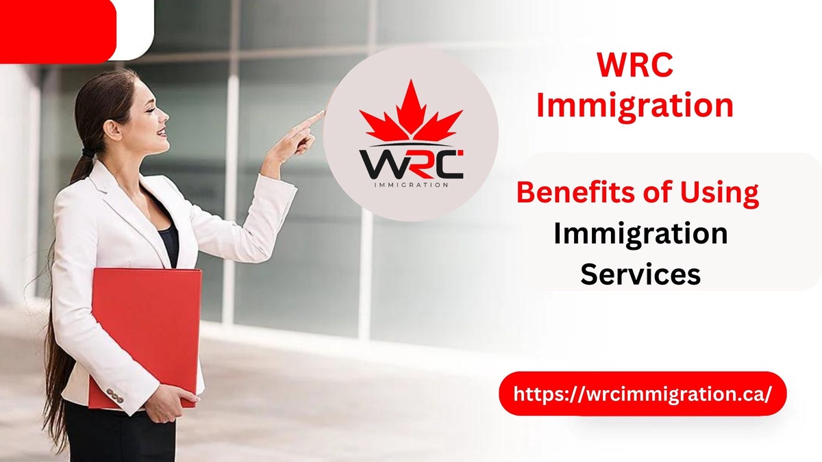 What Are the Benefits of Using Immigration Services?