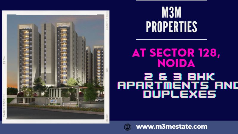 M3M Sector 128 Noida | Wonderful Abode That Houses Your Dreams