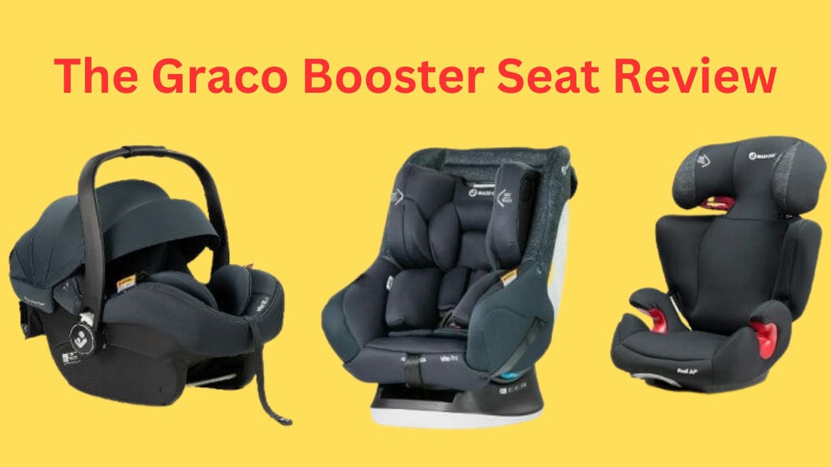 The Graco Booster Seat Review