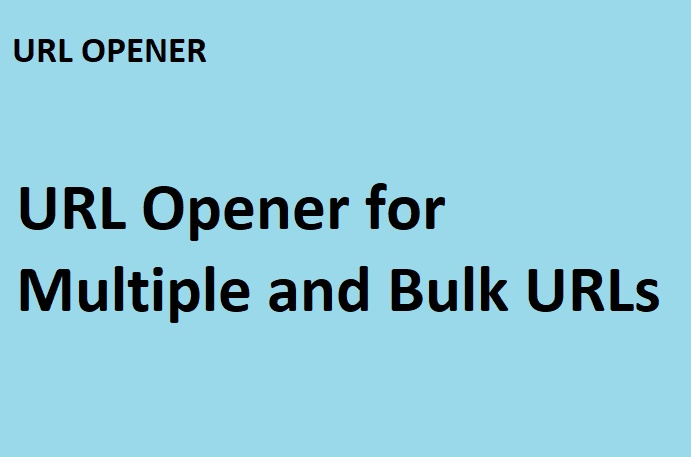 URL Opener for Multiple and Bulk URLs