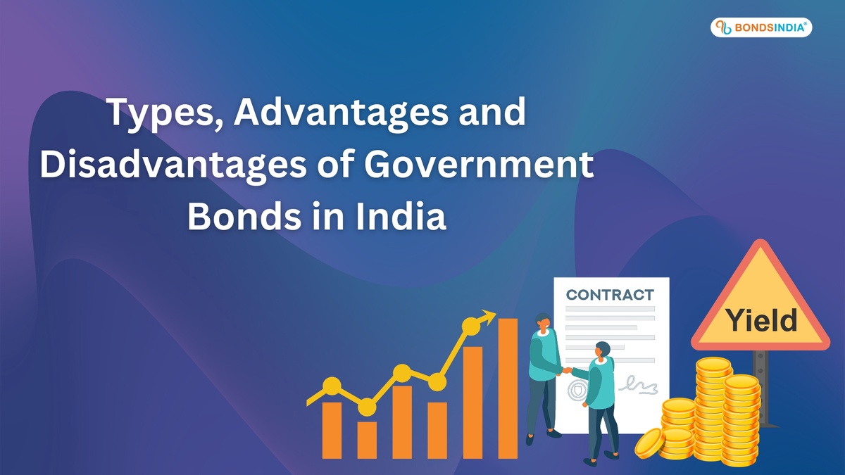 Types, Advantages and Disadvantages of Government Bonds in India