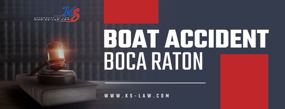 Understanding the Legal Process Following a Boat Accident Boca Raton