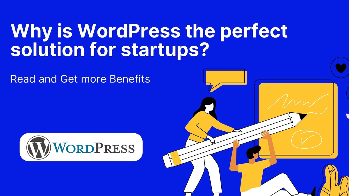 Why is WordPress the perfect solution for startups?