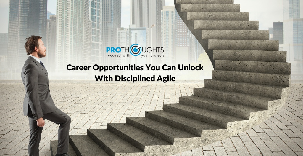 Career Opportunities You Can Unlock With Disciplined Agile