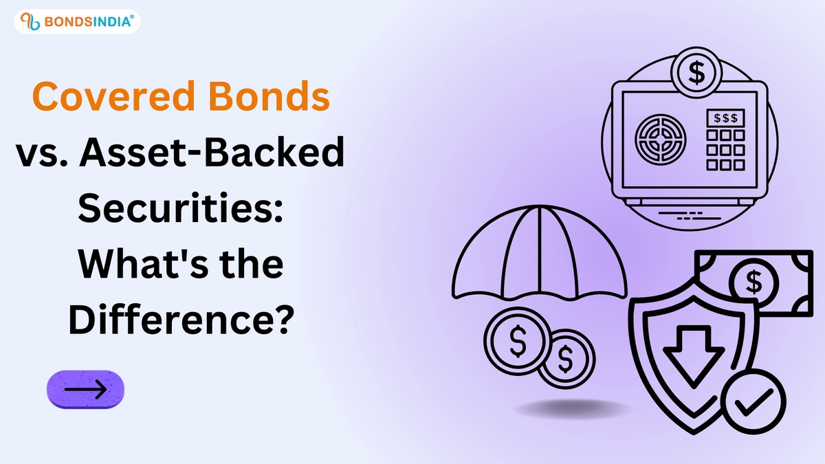 Covered Bonds vs. Asset-Backed Securities: What's the Difference?