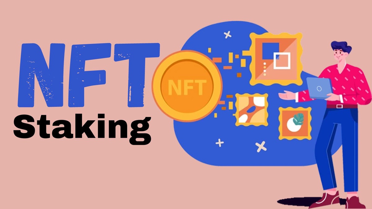 NFT Staking - The Recent Choice Of NFT Enthusiasts