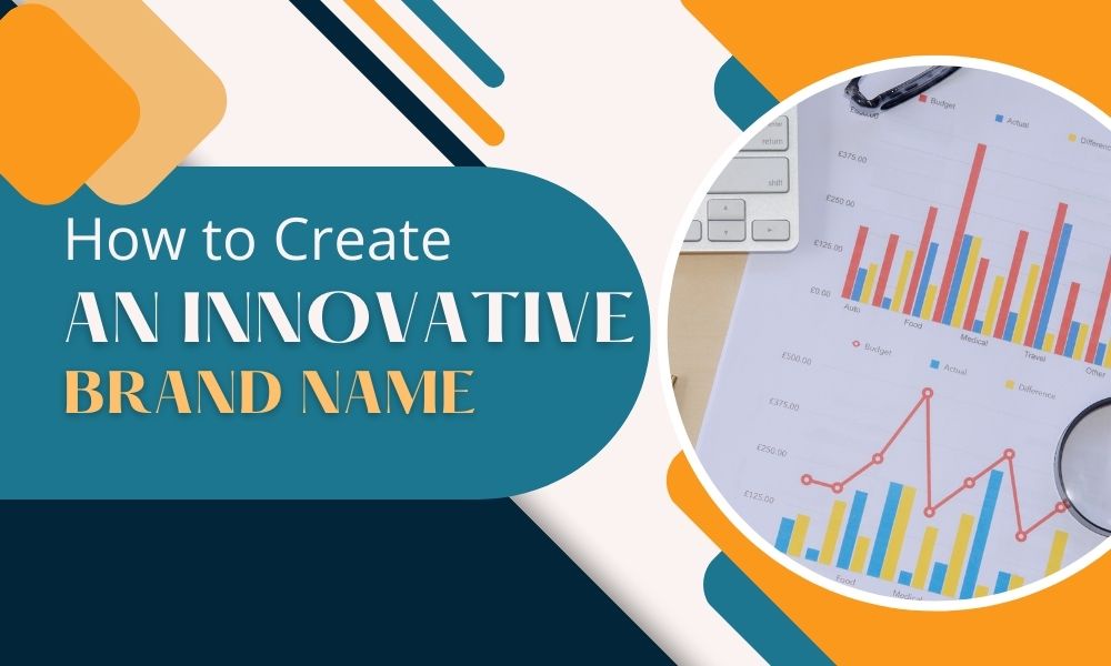 How to Create an Innovative Brand Name?