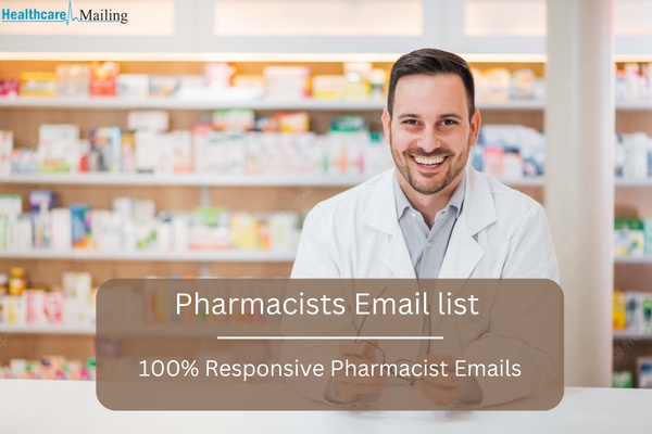 Maximizing the Effectiveness of Your Marketing Efforts with a Comprehensive Pharmacists Email List