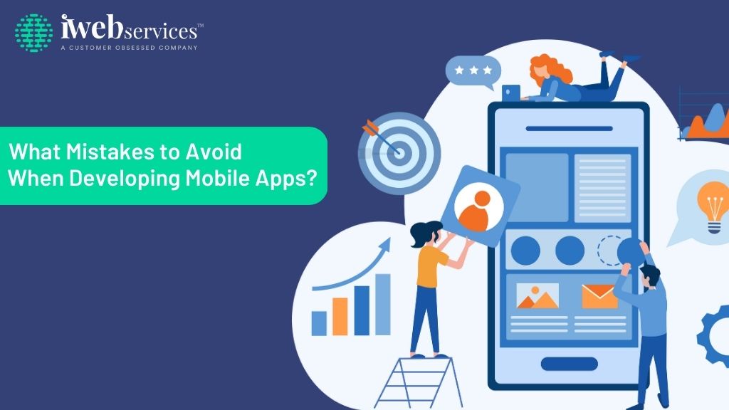 What Mistakes To Avoid When Developing Mobile Apps?