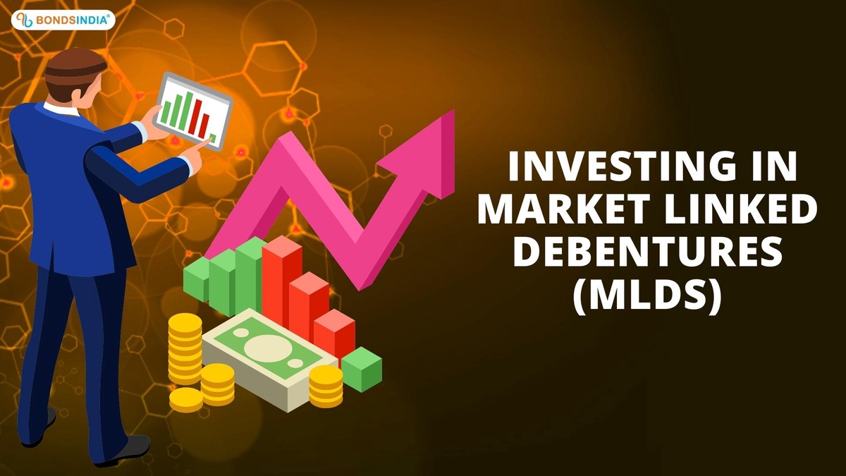 What You Need to Know Before Investing in Market Linked Debentures (MLDs)