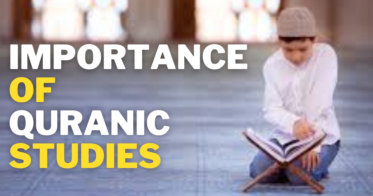 Importance of Quranic Studies and How to Enroll in Online Classes