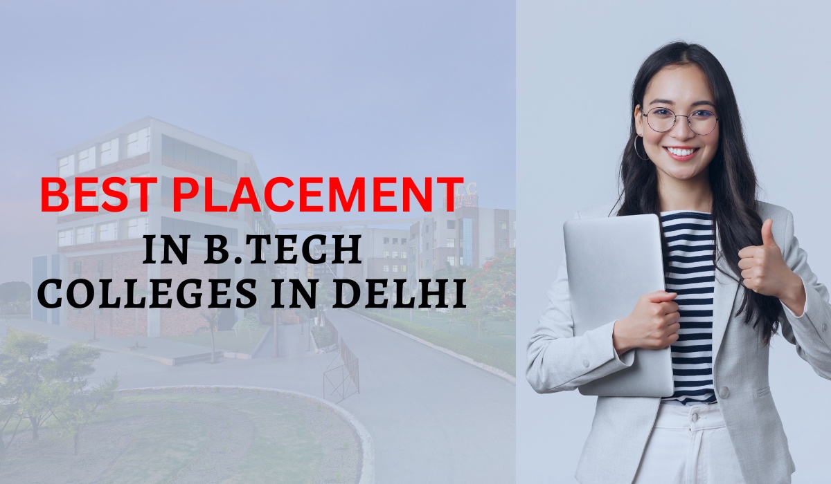 Best Placement in B. Tech colleges in Delhi