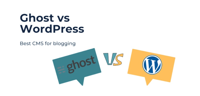 Ghost vs WordPress: Which One Is Better for Your Blog?