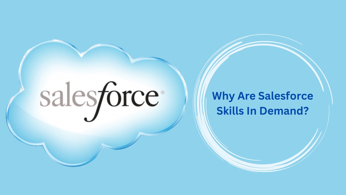 Why Are Salesforce Skills In Demand?