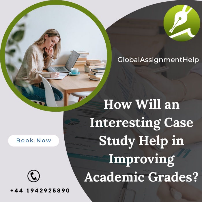 How Will an Interesting Case Study Help in Improving Academic Grades?