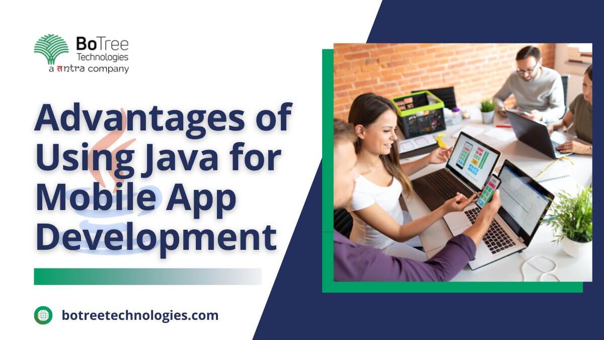 7 Unbeatable Advantages of Using Java for Mobile App Development