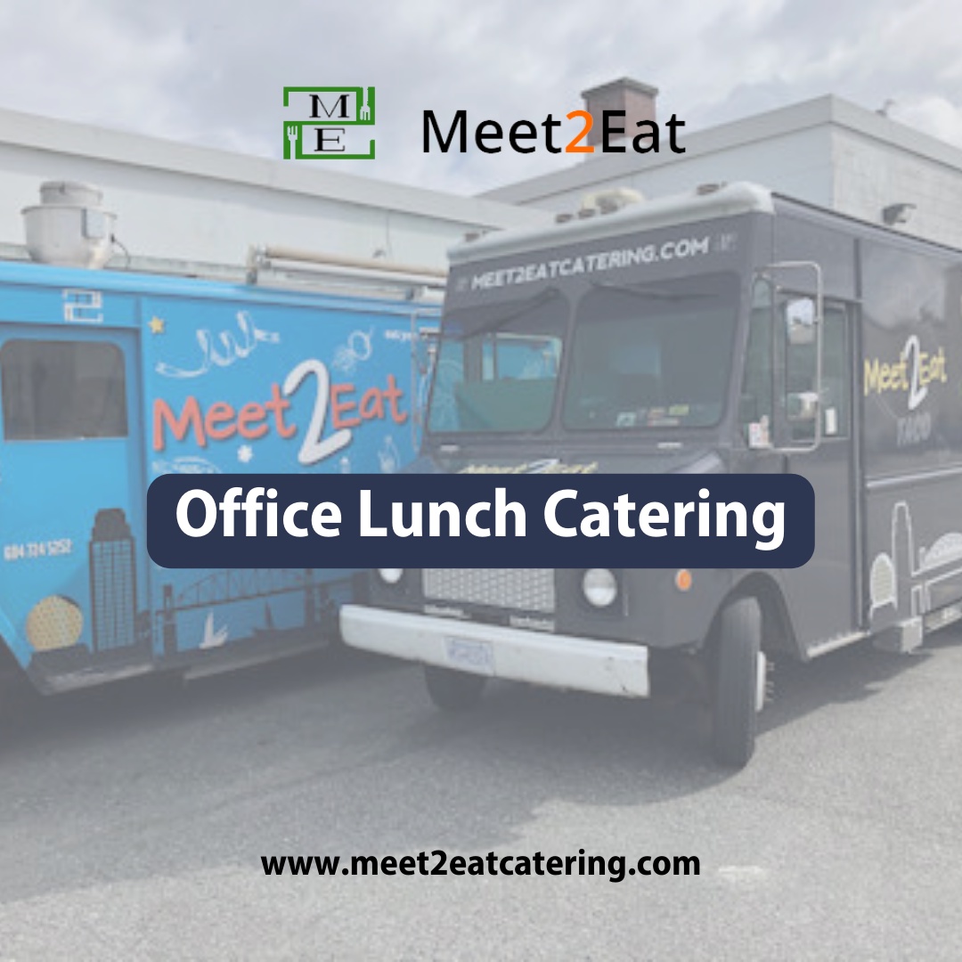Tasty & Affordable Office Lunch Catering in Vancouver