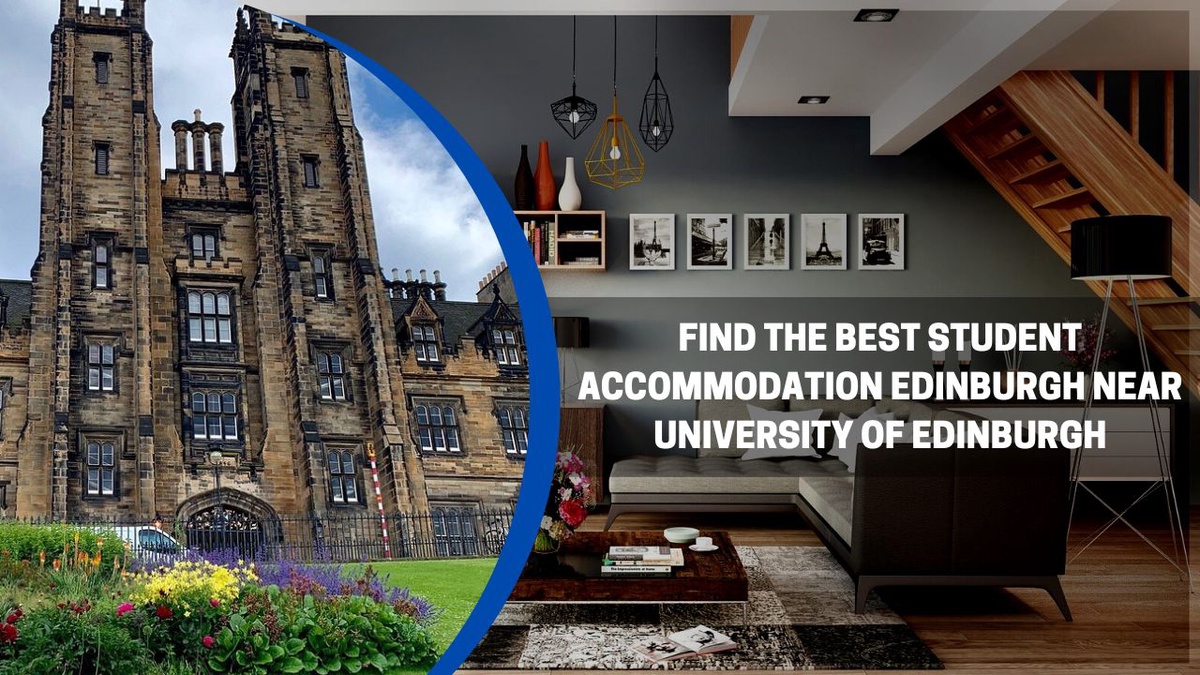 Find the best Student Accommodation Edinburgh near University of Edinburgh