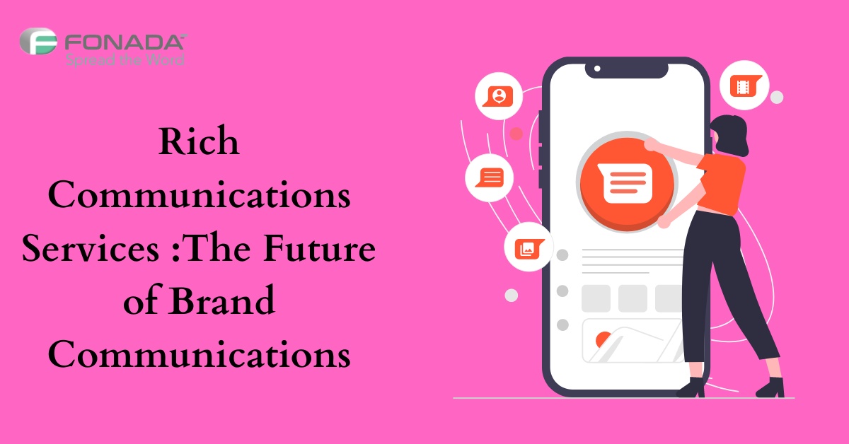 Rich Communications Services :The Future of Brand Communications