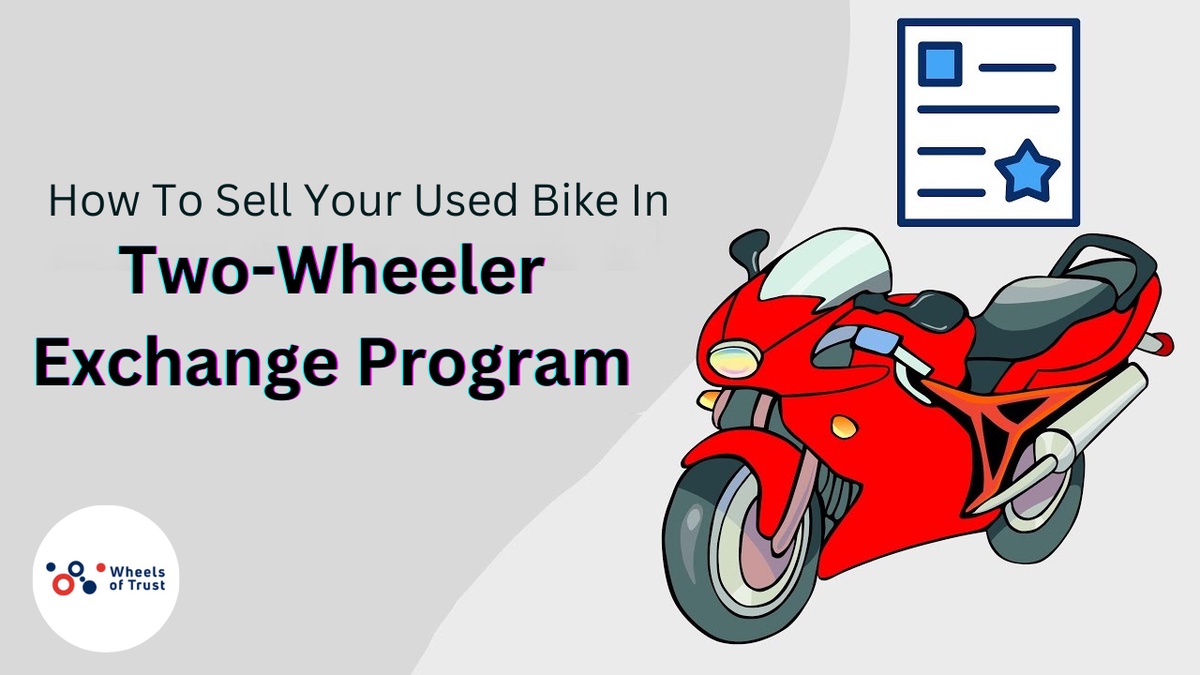 How To Sell Your Used Bike In Two-Wheeler Exchange Program