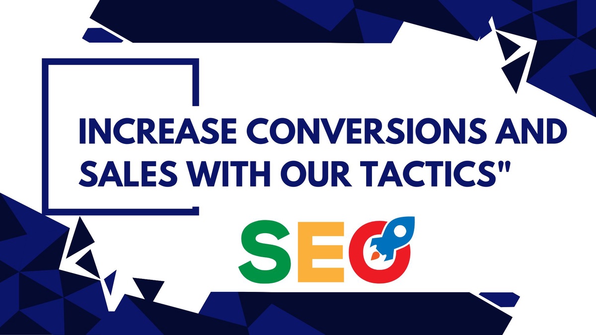 "Increase Conversions and Sales with Our Tactics"