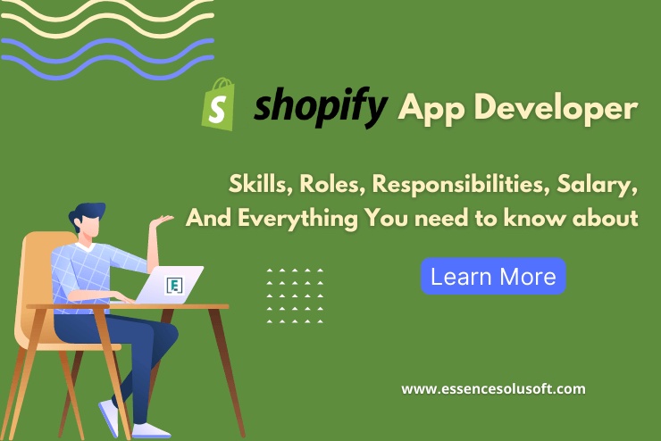 Shopify App Developer: Overview, Skills, Responsibilities, Salary and More
