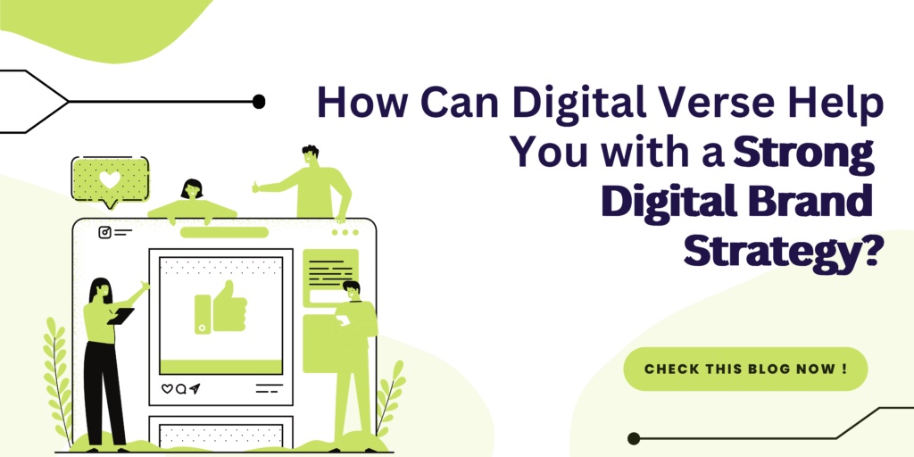 Success Stories: How Digital Verse Helped Businesses Achieve a Strong Digital Brand Strategy