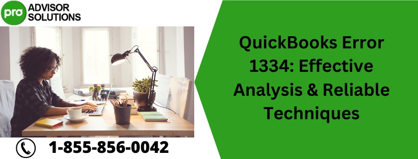 QuickBooks Error 1334: Effective Analysis & Reliable Techniques