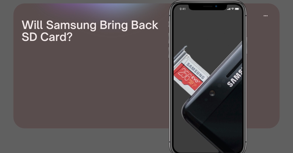 Will Samsung Bring Back SD Card in 2023?