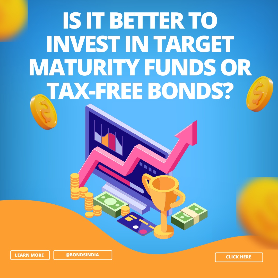 Is it better to invest in target maturity funds or tax-free bonds?