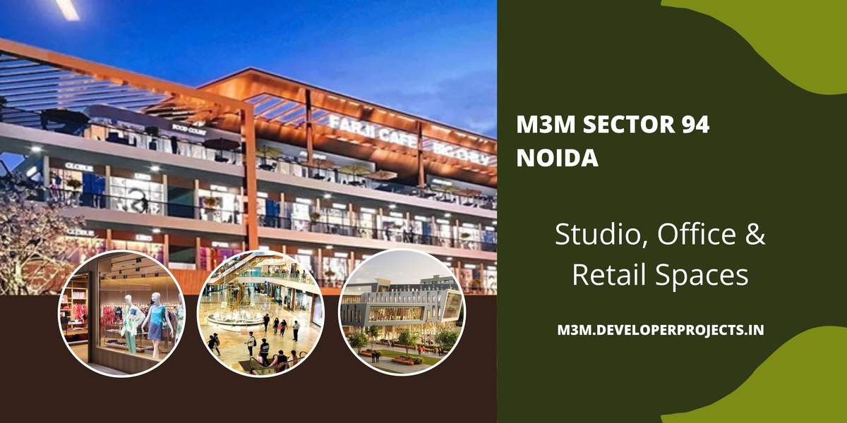 M3M Sector 94 Noida | Eatery Redefined With Elegance