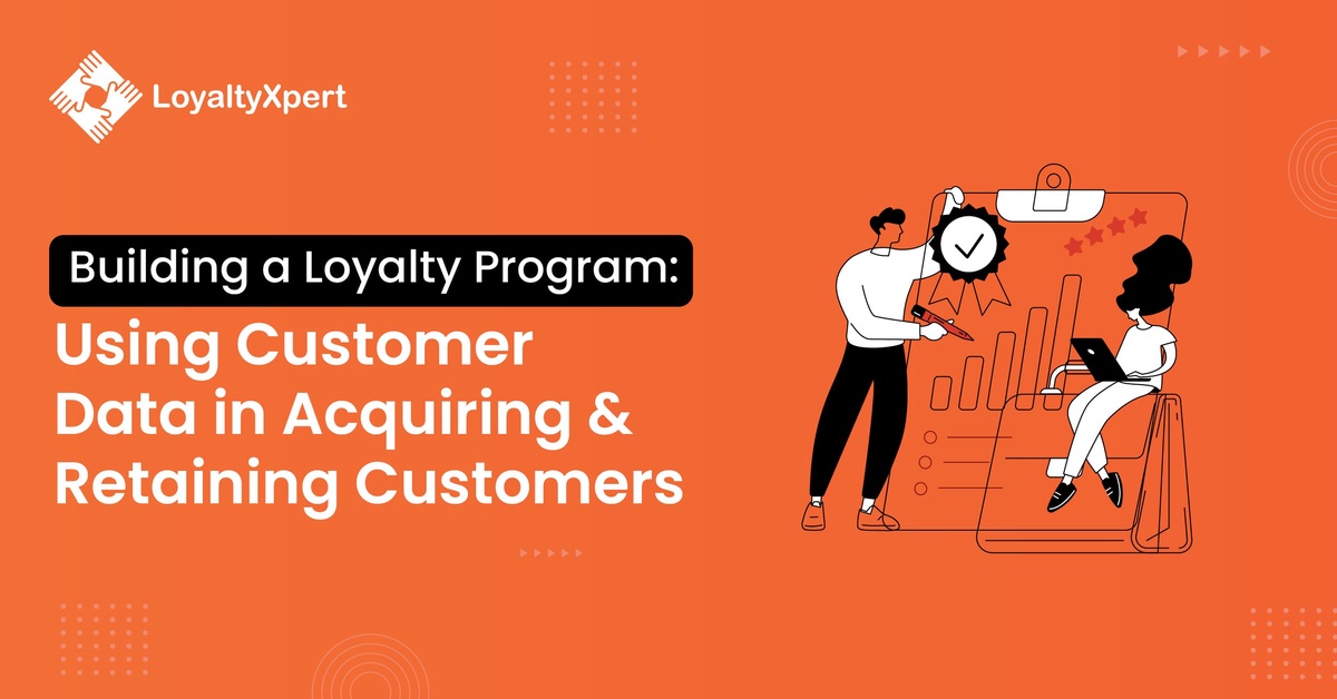 Building A Loyalty Program Help You Using Customer Data