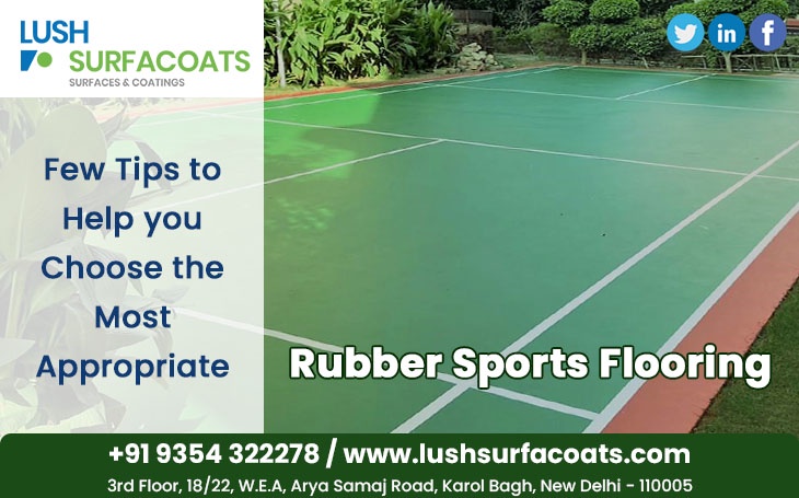 Few Tips to Help You Choose the Most Appropriate Rubber Sports Flooring