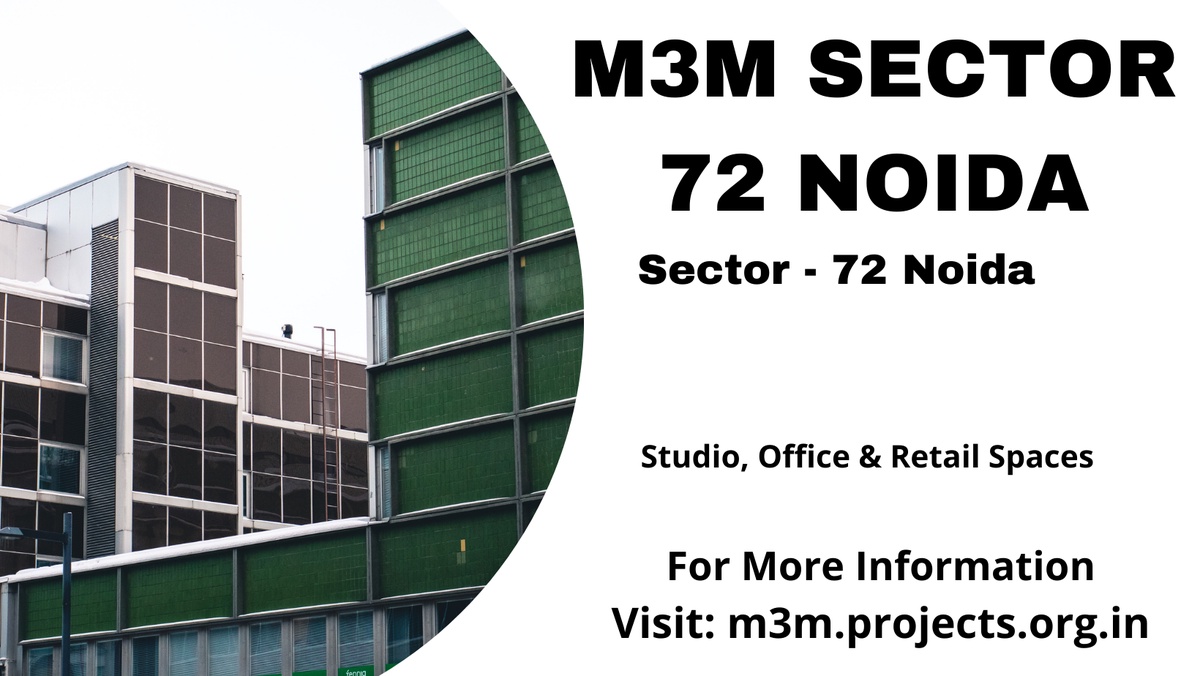M3M Sector 72 Noida - The Best Spot For Your Business