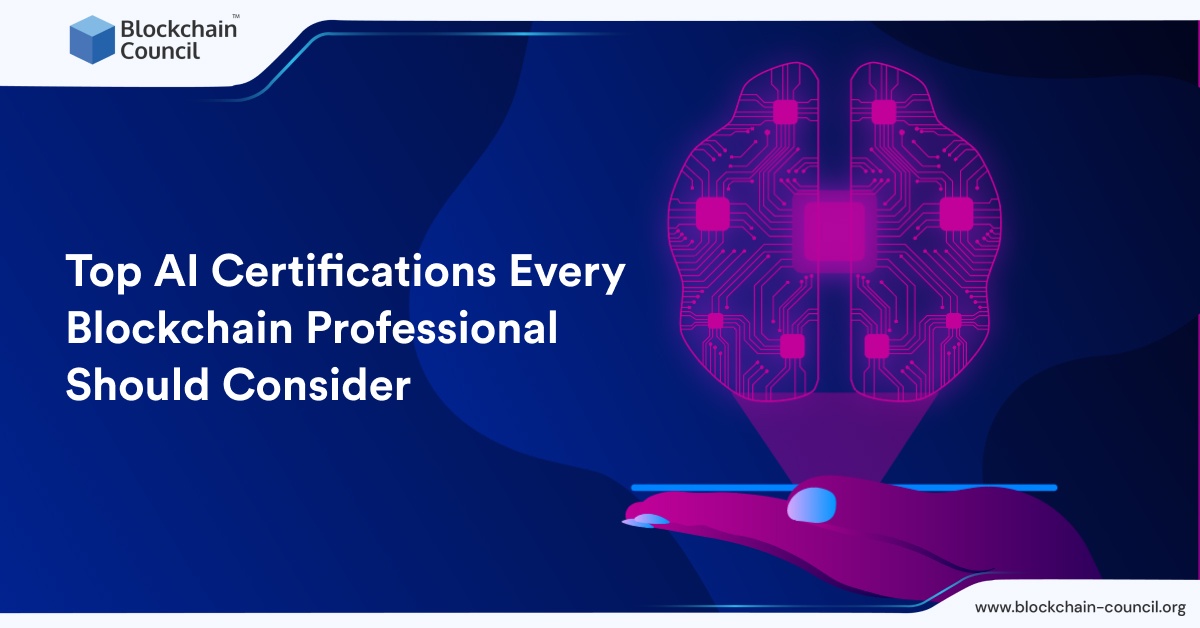 Top AI Certifications Every Blockchain Professional Should Consider