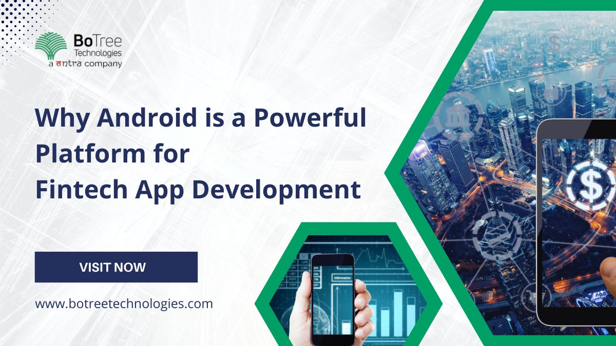 Why Android is a Powerful Platform for Fintech App Development