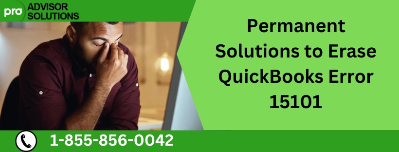Permanent Solutions to Erase QuickBooks Error 15101