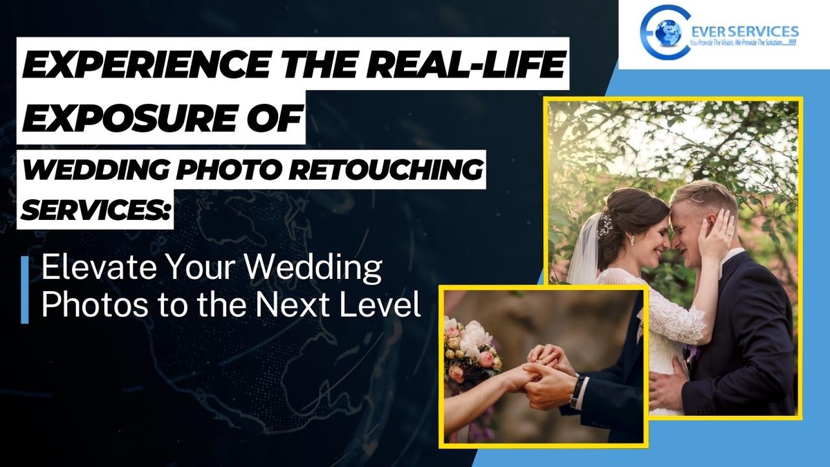 Experience the Real-Life Exposure of Wedding Photo Retouching Services: Elevate Your Wedding Photos to the Next Level