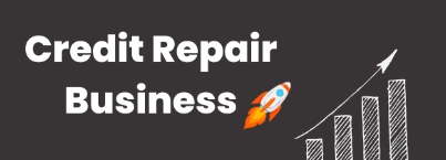 The ultimate guide to starting a credit repair business