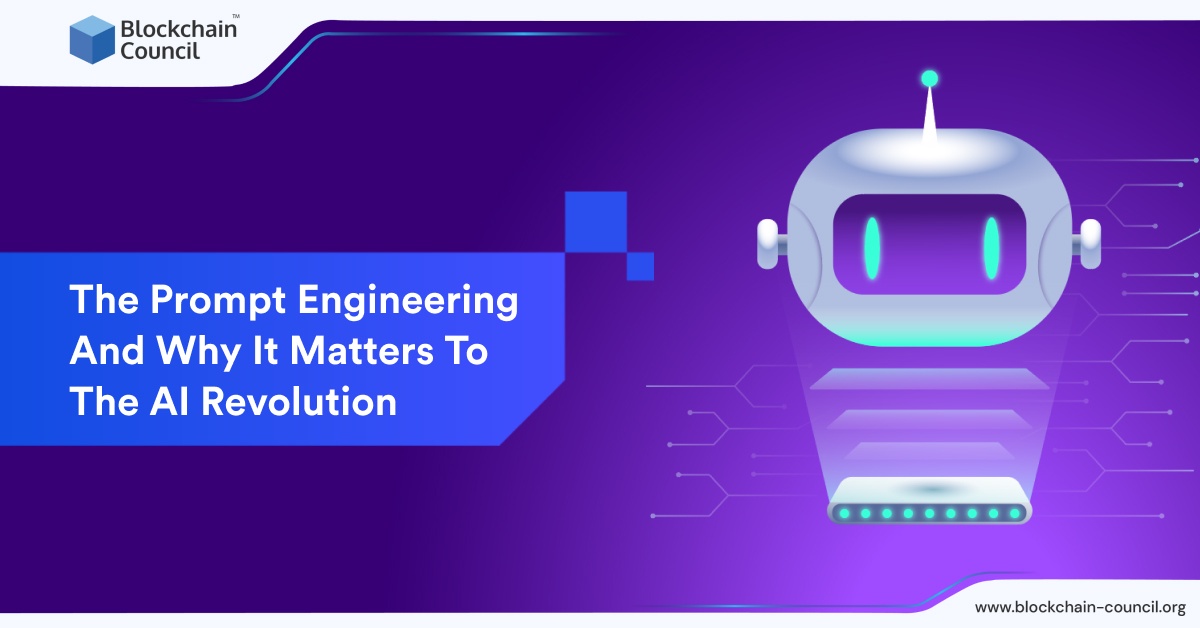 The Prompt Engineering And Why It Matters To The AI Revolution
