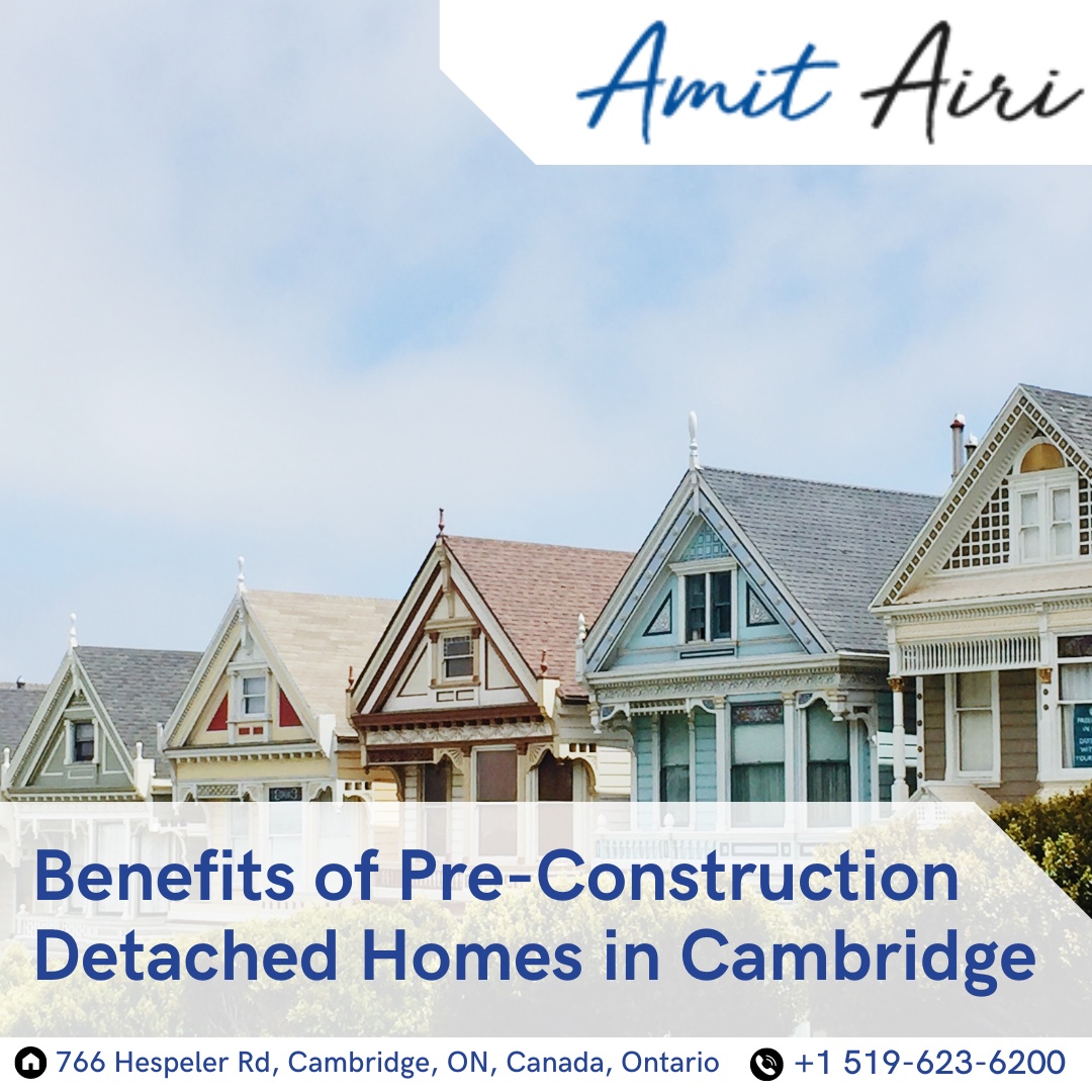 Benefits of Pre-Construction Detached Homes in Cambridge: A Comprehensive Guide