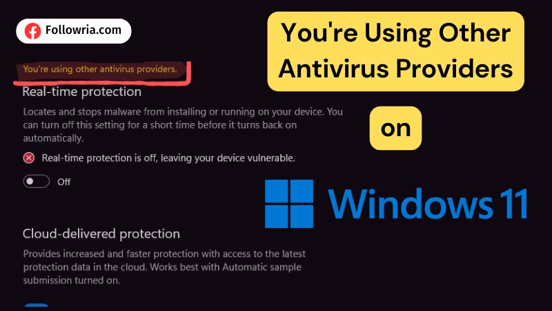 You're Using Other Antivirus Providers on Windows 11