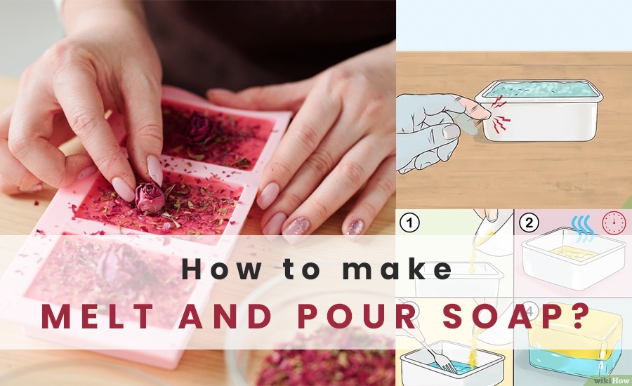 How to make melt and pour soap?