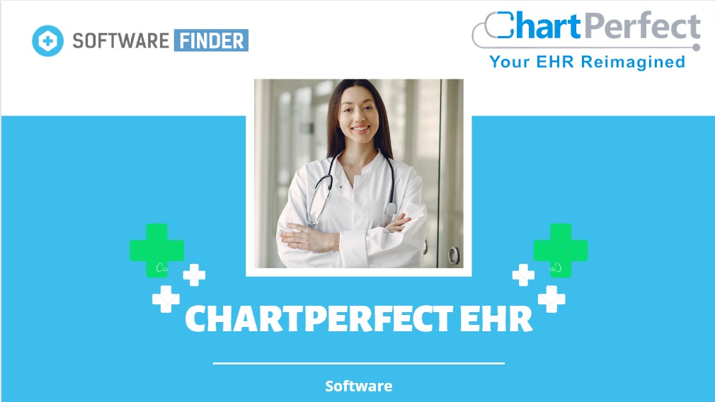Benefits of Using ChartPerfect EHR for Your Medical Practice
