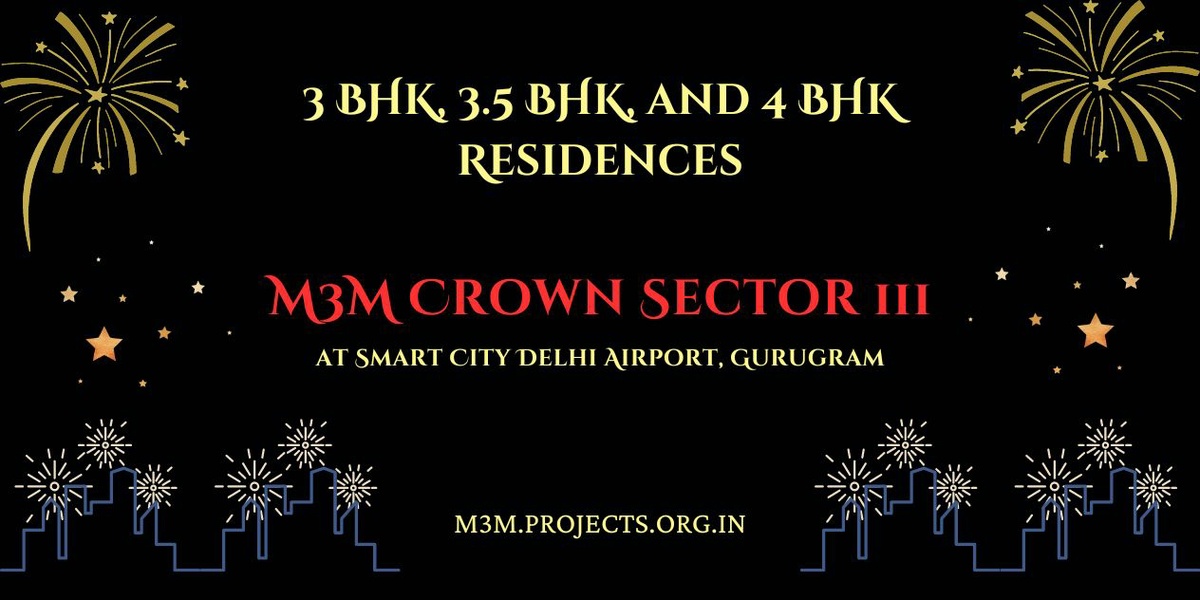 M3M Crown Sector 111 Gurugram - Happy Apartments That Belong To You