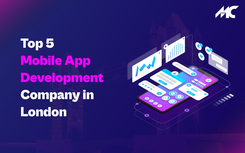 Top 5 Mobile App Development Company in London