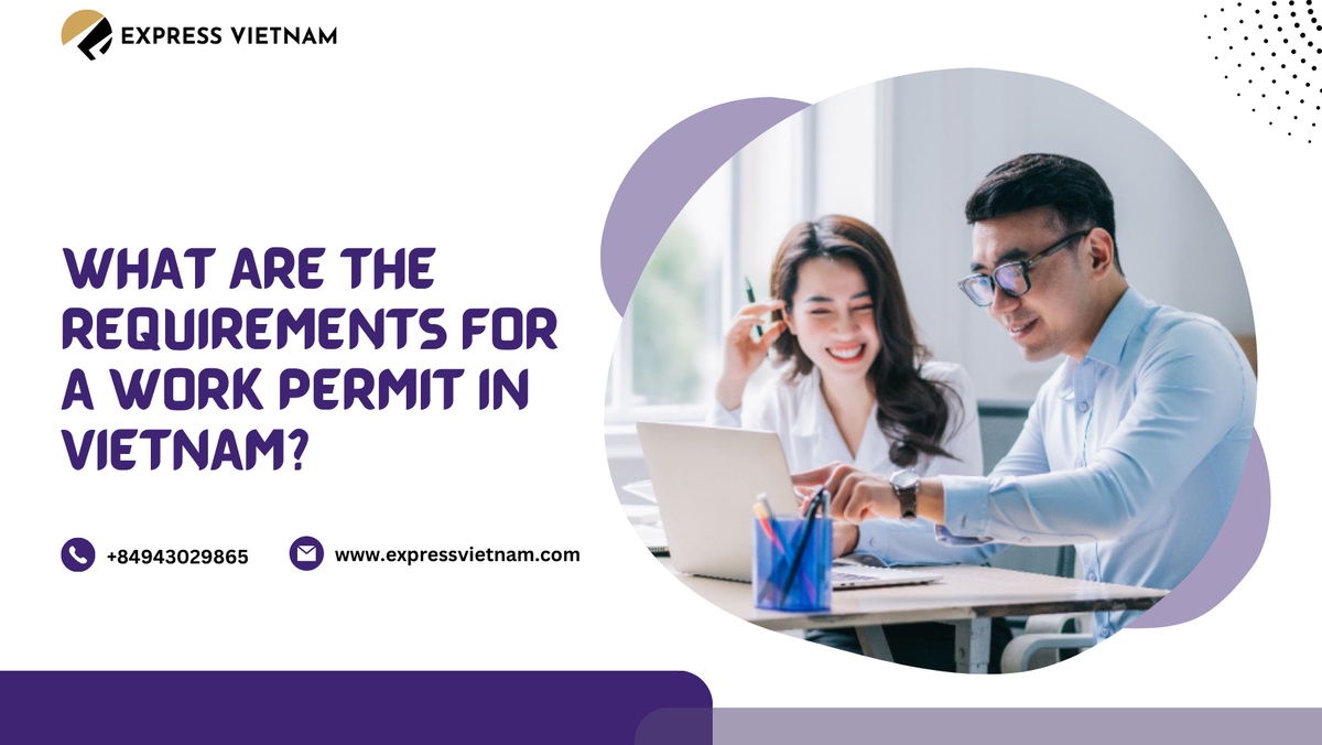 What Are the Requirements For a Work Permit in Vietnam?