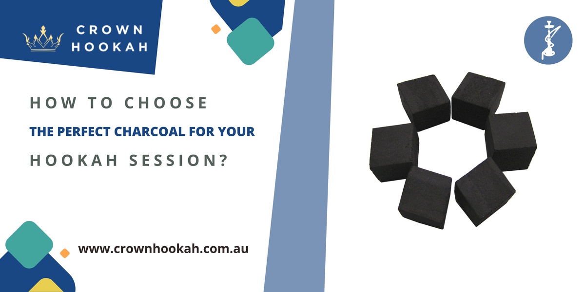 How to Choose the Perfect Charcoal for Your Hookah Session?